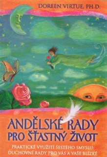 ANDĚLSKÉ RADY PRO ŠŤASTNÝ ŽIVOT - Doreen Virtue