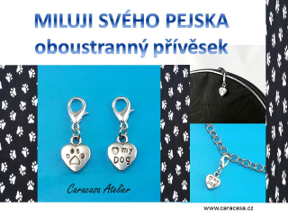 MILUJI SVÉHO PEJSKA - PŘÍVĚSEK - MALÉ SRDÍČKO S TLAPKOU A NÁPISEM